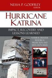 book Hurricane Katrina: Impact, Recovery and Lessons Learned : Impact, Recovery and Lessons Learned