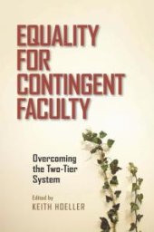 book Equality for Contingent Faculty : Overcoming the Two-Tier System