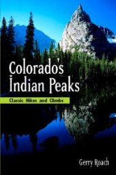 book Colorado's Indian Peaks : Classic Hikes and Climbs