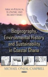 book Biogeography, Environmental History and Sustainability in Coastal Ghana