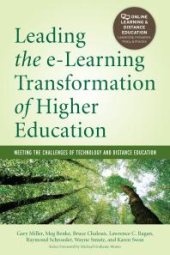 book Leading the e-Learning Transformation of Higher Education : Meeting the Challenges of Technology and Distance Education