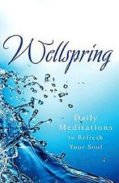 book Wellspring: 365 Meditations to Refresh Your Soul