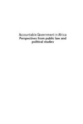 book Accountable Government in Africa : Perspectives from Public Law and Political Studies