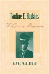 book Pauline E. Hopkins : A Literary Biography