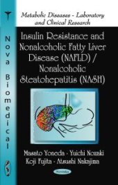 book Insulin Resistance and Nonalcoholic Fatty Liver Disease (NAFLD) / Nonalcoholic Steatohepatitis (NASH)