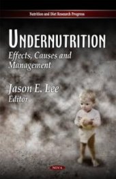 book Undernutrition : Effects, Causes and Management