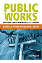 book Public Works And Social Protection In Sub-Saharan Africa : Do Public Works Work for the Poor?