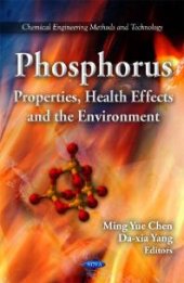 book Phosphorus: Properties, Health Effects and the Environment : Properties, Health Effects and the Environment