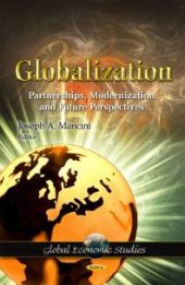 book Globalization: Partnerships, Modernization and Future Perspectives : Partnerships, Modernization and Future Perspectives