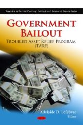 book Government Bailout: Troubled Asset Relief Program (TARP) : Troubled Asset Relief Program (TARP)