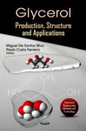 book Glycerol: Production, Structure and Applications : Production, Structure, and Applications