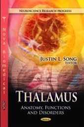 book Thalamus: Anatomy, Functions and Disorders : Anatomy, Functions and Disorders