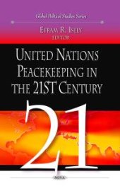 book United Nations Peacekeeping in the 21st Century