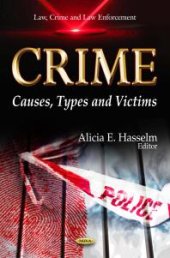 book Crime: Causes, Types and Victims : Causes, Types and Victims