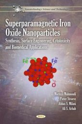 book Superparamagnetic Iron Oxide Nanoparticles: Synthesis, Surface Engineering, Cytotoxicity and Biomedical Applications : Synthesis, Surface Engineering, Cytotoxicity and Biomedical Applications