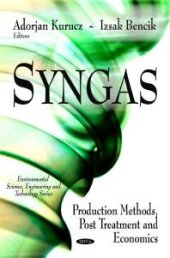 book Syngas: Production Methods, Post Treatment and Economics : Production Methods, Post Treatment and Economics