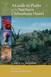 book A Guide to Plants of the Northern Chihuahuan Desert