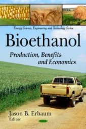 book Bioethanol: Production, Benefits and Economics : Production, Benefits and Economics