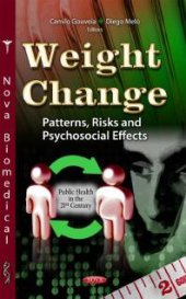 book Weight Change: Patterns, Risks and Psychosocial Effects : Patterns, Risks and Psychosocial Effects