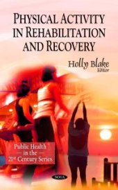 book Physical Activity in Rehabilitation and Recovery