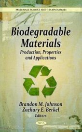 book Biodegradable Materials: Production, Properties and Applications : Production, Properties and Applications