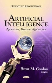 book Artificial Intelligence: Approaches, Tools, and Applications : Approaches, Tools and Applications