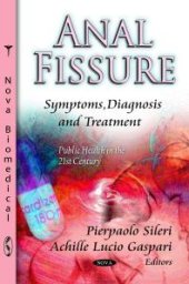 book Anal Fissure: Symptoms, Diagnosis and Treatment : Symptoms, Diagnosis and Treatment