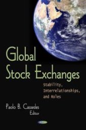 book Global Stock Exchanges : Stability, Interrelationships and Roles