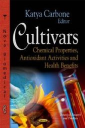 book Cultivars: Chemical Properties, Antioxidant Activities and Health Benefits : Chemical Properties, Antioxidant Activities and Health Benefits