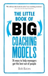 book The Little Book of Big Coaching Models: 76 Ways to Help Managers Get the Best Out of People