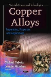 book Copper Alloys: Preparation, Properties and Applications : Preparation, Properties and Applications