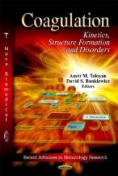 book Coagulation: Kinetics, Structure Formation and Disorders : Kinetics, Structure Formation and Disorders