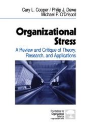 book Organizational Stress : A Review and Critique of Theory, Research, and Applications