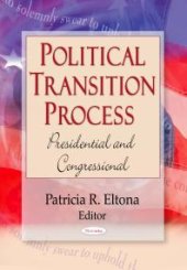 book Political Transition Process: Presidential and Congressional : Presidential and Congressional