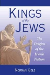 book Kings of the Jews : The Origins of the Jewish Nation