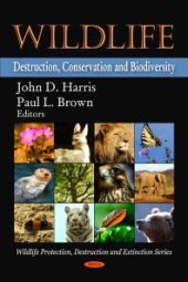 book Wildlife: Destruction, Conservation and Biodiversity : Destruction, Conservation and Biodiversity