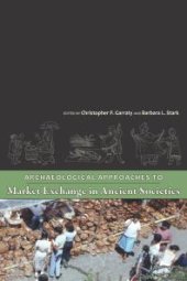 book Archaeological Approaches to Market Exchange in Ancient Societies