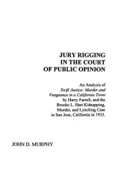 book Jury Rigging in the Court of Public Opinion