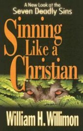 book Sinning Like a Christian : A New Look at the Seven Deadly Sins