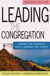 book Leading the Congregation : Caring for Yourself While Serving the People