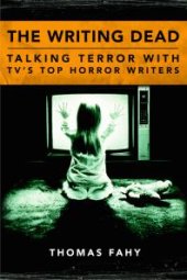 book The Writing Dead : Talking Terror with TV's Top Horror Writers