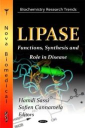 book Lipase: Functions, Synthesis and Role in Disease : Functions, Synthesis and Role in Disease