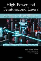 book High-Power and Femtosecond Lasers: Properties, Materials and Applications : Properties, Materials and Applications