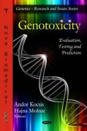 book Genotoxicity : Evaluation, Testing and Prediction