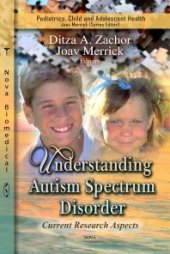 book Understanding Autism Spectrum Disorder : Current Research Aspects