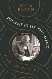 book Journeys of the Mind: A Life in History