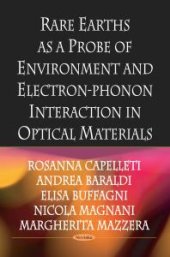 book Rare Earths As a Probe of Environment and Electron-Phonon Interaction in Optical Materials