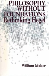 book Philosophy Without Foundations : Rethinking Hegel