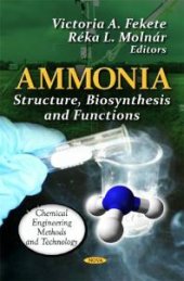 book Ammonia: Structure, Biosynthesis and Functions : Structure, Biosynthesis and Functions