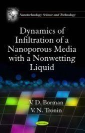 book Dynamics of Infiltration of a Nanoporous Media with a Nonwetting Liquid